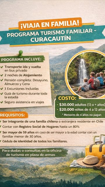 🌄✨ ¡VIAJA EN FAMILIA A CURACAUTÍN! ✨🌄

Disfruta de una experiencia única en la Región de La Araucanía con el Programa Turismo Familiar 🧳🌿

Incluye transporte, alojamiento, alimentación completa, excursiones y guía durante toda la estadía 🙌

💰 Costo:
• $30.000 adultos (13+ años)
• $20.000 niños de 4 a 12 años
• Menores de 4 años no pagan

📌 Requisitos:
✔ Ser parte de una familia residente en Chile
✔ Registro Social de Hogares hasta 80%
✔ Ser mayor de 59 años o viajar con un familiar menor de 30 años
✔ Cédula de identidad de todos los integrantes

📝 Inscripción: Oficina de Turismo
🕘 Horario: 08:30 a 14:00 hrs y 15:00 a 17:30 hrs
📅 Plazo: Hasta lunes 13 de abril (14:00 hrs)

🚌 Fecha del viaje:
17, 18 y 19 de abril (viernes, sábado y domingo)

⚠️ Cupos limitados

📍 Para dudas o consultas acércate a la oficina de turismo en Plaza de Armas

#TurismoFamiliar #Loncoche #Araucanía #ViajaEnFamilia #Chile Panoramas Curacautín